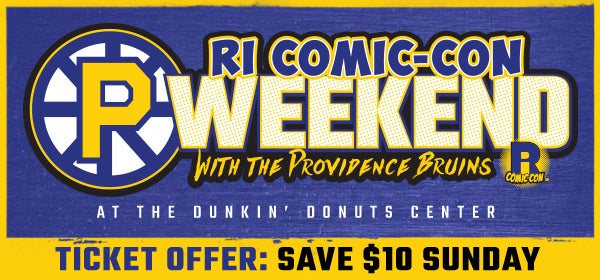 Providence Bruins RI Comic Con Weekend vs LAV